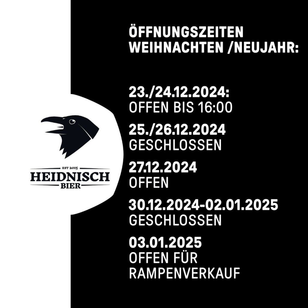Öffnungszeiten Heidnischbier 2024/2025